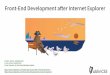 Front-end development after Internet Explorer