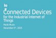 Connected Devices for Industrial IoT