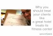 Treat your best clients like a great hotel treats its fitness center