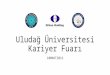 Uludağ Üniversitesi Kariyer Fuarı 10Mart2016