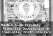Marble Slab Creamery Opportunity in Charlotte, North Carolina!