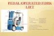 PEDAL OPERATED FORK LIFT