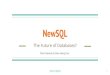 NewSQL - The Future of Databases?