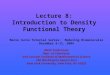Lecture 8: Introduction to Density Functional Theory