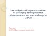 Final gap analysis and impact assessment for packaging development for pharmaceutical use due change in usp 39