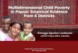 Multidimensional Child Poverty in Papua: Empirical Evidence from 6 Districts
