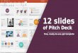 12 slides of Pitch Deck - free, ready-to-use ppt template