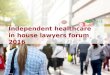Independent healthcare in house lawyers forum, London - July 2016