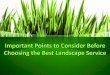 Important points to consider before choosing the best landscape service