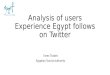 Analysis of users experience egypt follows on twitter
