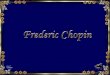 Frederic chopin h