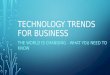 Technology Trends 2016 - Focused on Small Businesses