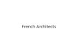 French architects friday afternoon