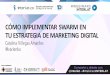 Cómo implementar Swarm a tu estrategia de marketing digital