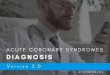 Acute Coronary Syndromes Diagnosis, Version 2.0