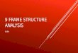 9 frame structure analysis