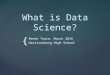 "What is Data Science?" High School Version