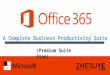 What to Expect From Microsoft Office 365 Premium Suite Plan?