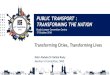 PUBLIC TRANSPORT : TRANSFORMING THE NATION