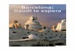 Barcelona: Gaudí te espera