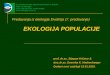 Ekologija ¾ivotinja (7. predavanje) EKOLOGIJA POPULACIJE