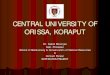 CENTRAL UNIVERSITY OF ORISSA, KORAPUT