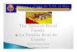 The Spanish Royal Family La Familia Real de España