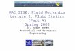 MAE 3130: Fluid Mechanics Lecture 2: Fluid Statics Spring 2003
