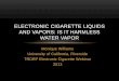 electronic cigarette liquids and vapors: is it harmless water vapor