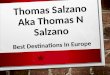 Thomas Salzano aka Thomas N Salzano - Best Destinations in Europe