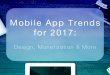 Mobile App Trends for 2017: Design, Monetization & More