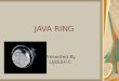 Java ring ppt
