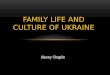 Family Life and Culture of Ukraine