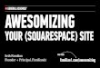 Awesomizing your Squarespace Website