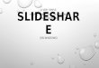 Guide to Slideshare