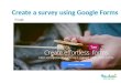 Create a survey using google forms
