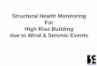 Structural Health Monitoring for High Rise Buildings