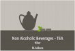 Non alcoholic beverages - TEA