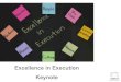 Excellence in Execution with speakers notes