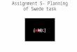 Assignment 5 planning swede project