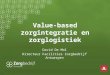 Value-based zorgintegratie en zorglogistiek - David De Mol - Zorgbedrijf Antwerpen