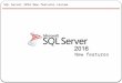 Sql server 2016 new features