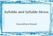 Syllable and Syllable Stress