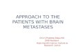 Approach to the patients with brain metastases