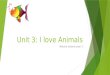 Unit 3 I love animals