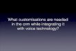 How to integrate the voice technology with my CRM?