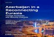Azerbaijan in a Reconnecting Eurasia: Foreign Economic and 