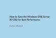 How to Tune the Windows DNS Server 2012 R2 for Best Performance