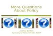 More questions about policy