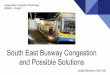 South east busway, congestion and possible solutions